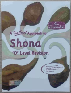 A Practical Approach To Shona O' Level Revision