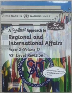 A Practical Approach To Regional & International Affairs O' Level Revision