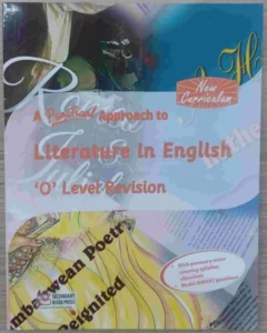 A Practical Approach To Literature In English O' Level Revision