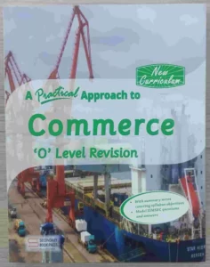 A Practical Approach To Commerce O' Level Revision
